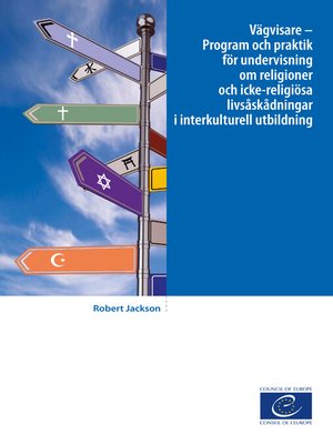 cover image of Vägvisare – Program och praktik för undervisning om religioner och icke-religiösa livsåskådningar i interkulturell utbildning
